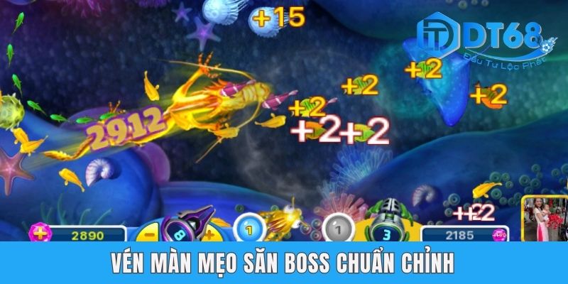 Vén màn mẹo săn boss chuẩn chỉnh